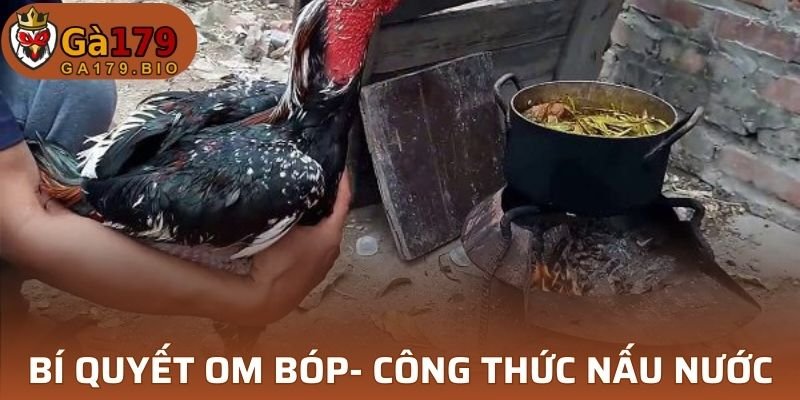 Có hai công thức làm nước om