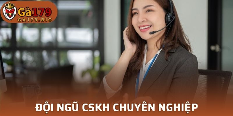 Đội ngũ CSKH chuyên nghiệp