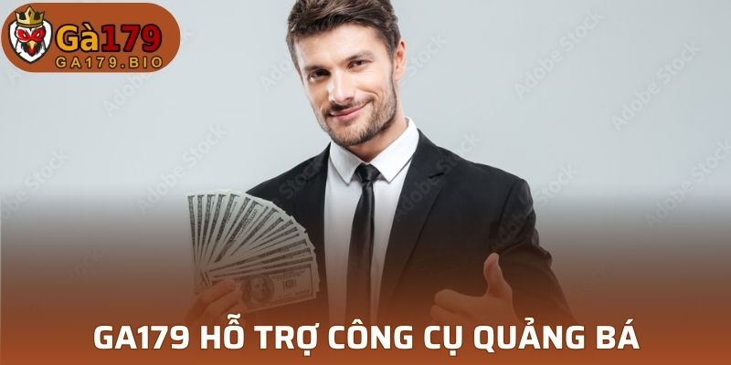 GA179 hỗ trợ công cụ và tài liệu quảng bá