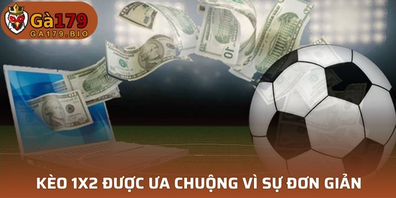 Kèo 1x2 đơn giản và dễ hiểu