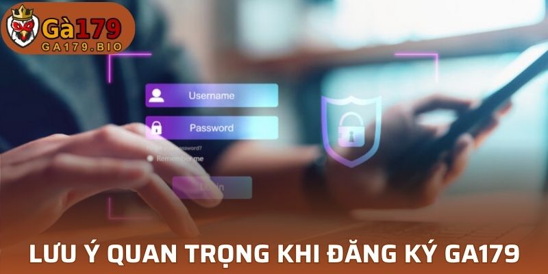 Lưu ý quan trọng khi đăng ký GA179