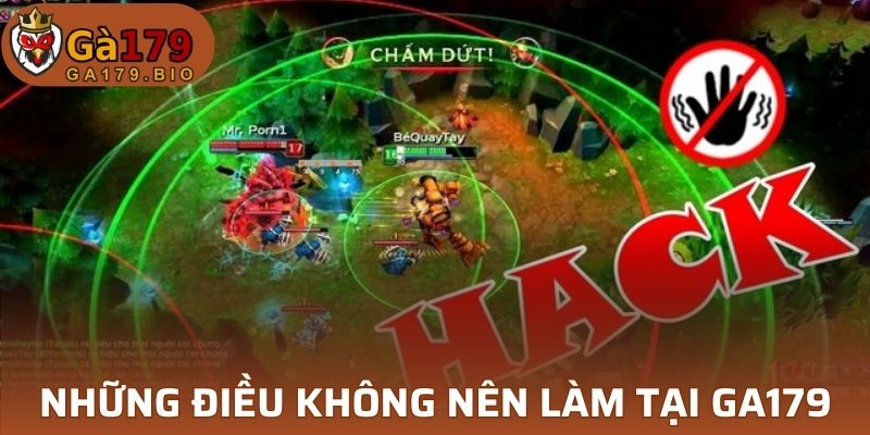 Những điều không nên làm tại nhà cái GA179
