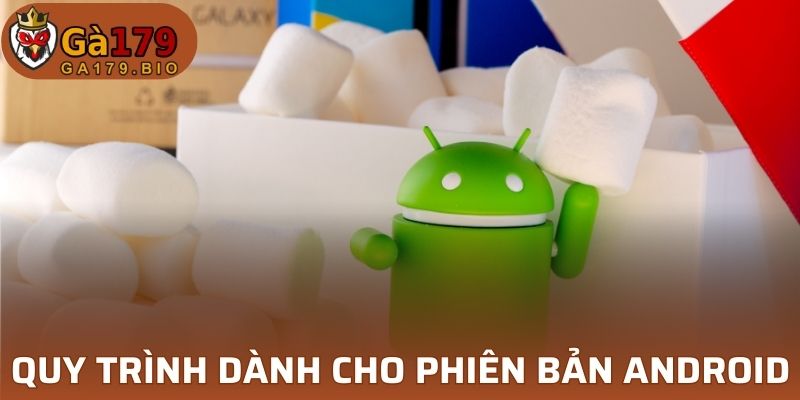 Quy trình dành cho phiên bản android